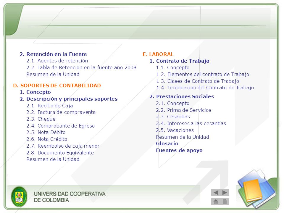 2. Retención en la Fuente E. LABORAL Agentes de retención. 1. Contrato de Trabajo Tabla de Retención en la fuente año