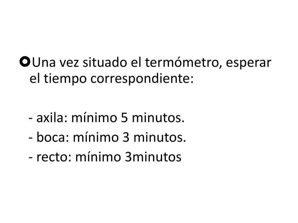 Una vez situado el termómetro, esperar el tiempo correspondiente: