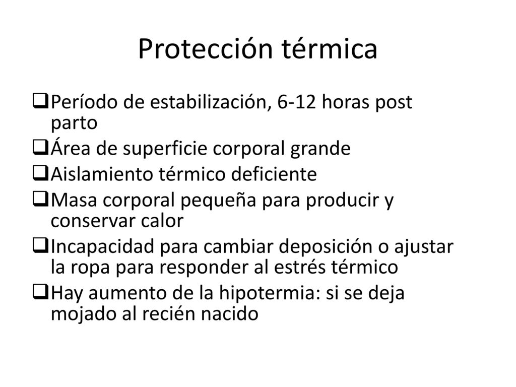 Protección térmica Período de estabilización, 6-12 horas post parto