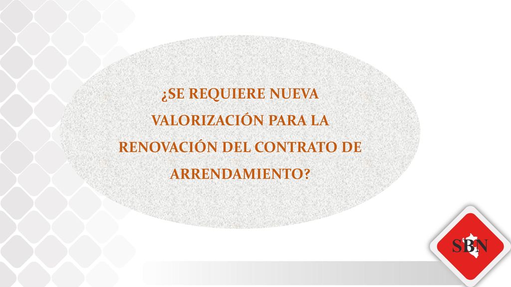 ¿SE REQUIERE NUEVA VALORIZACIÓN PARA LA RENOVACIÓN DEL CONTRATO DE ARRENDAMIENTO