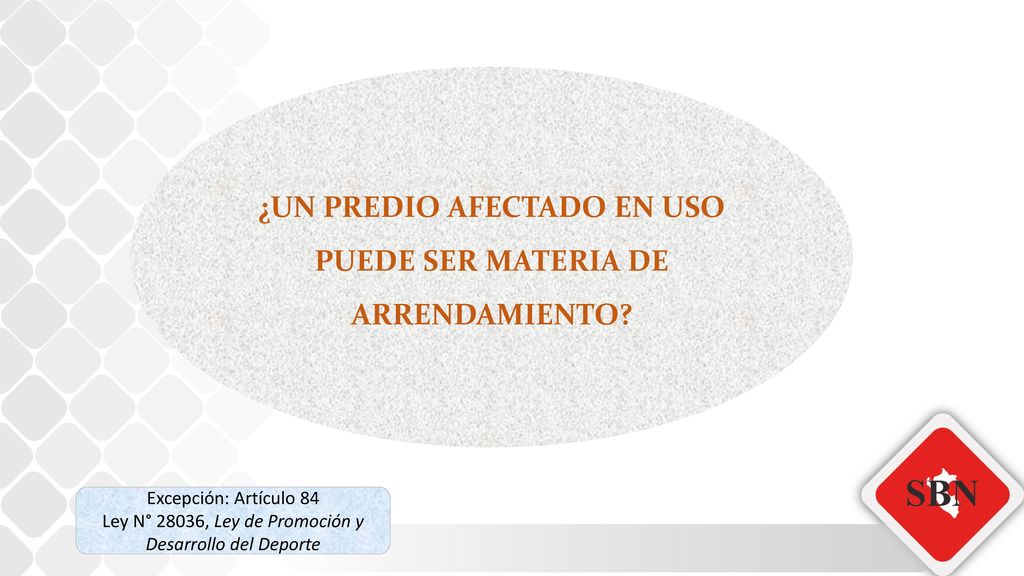 ¿UN PREDIO AFECTADO EN USO PUEDE SER MATERIA DE ARRENDAMIENTO