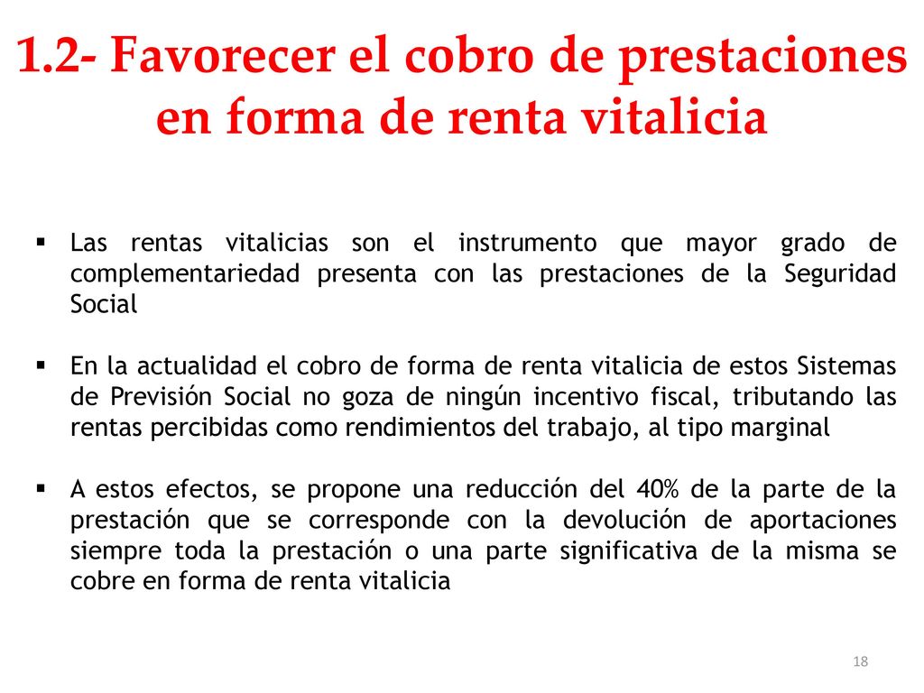 1.2- Favorecer el cobro de prestaciones en forma de renta vitalicia