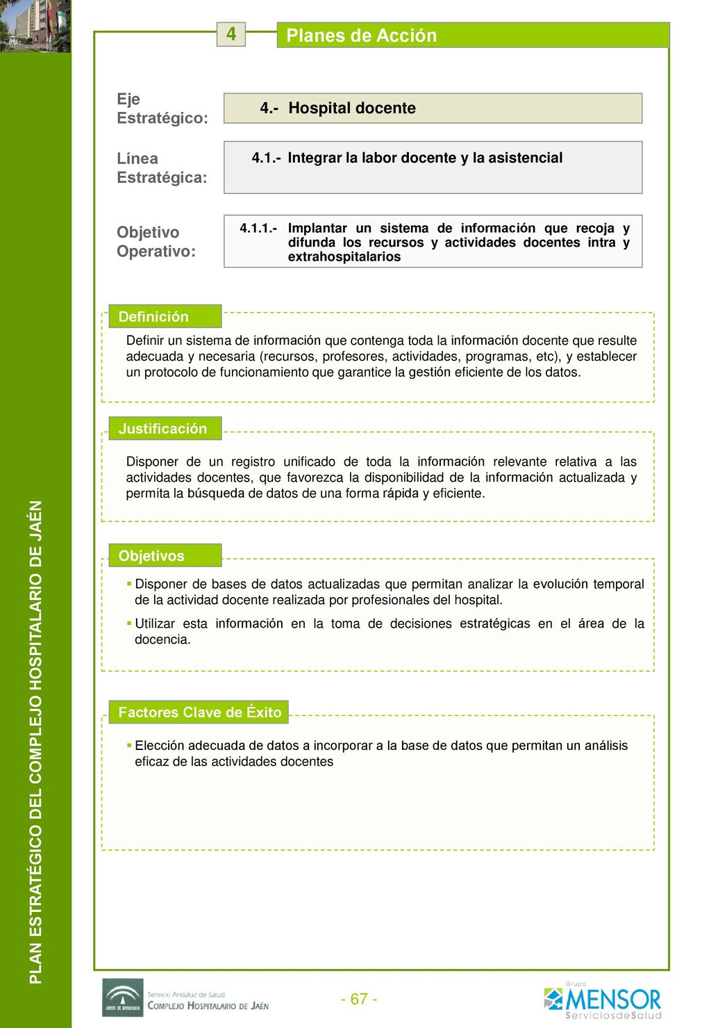 4 Planes de Acción Agentes Implicados Medidas Responsable Indicadores