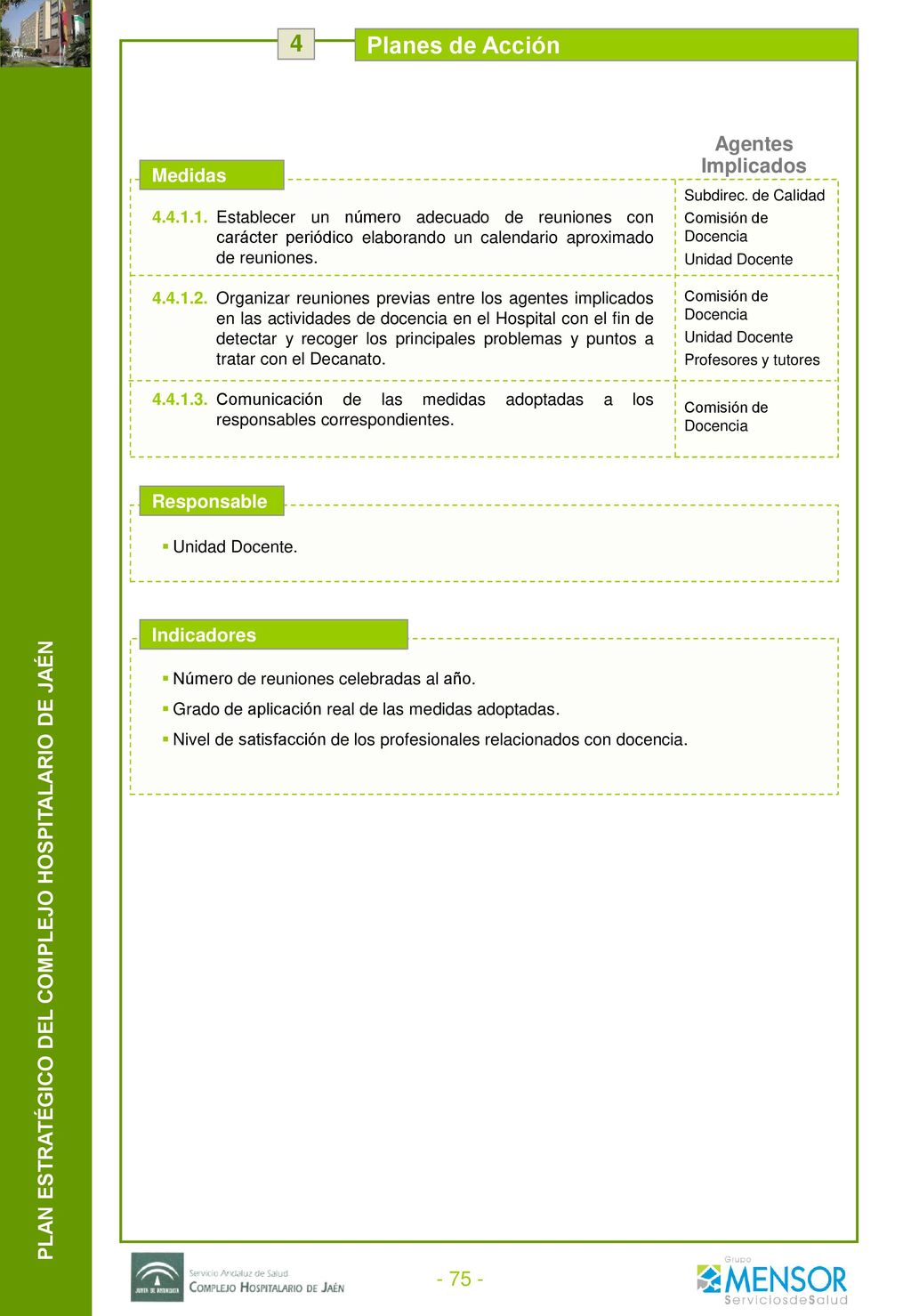 4 Planes de Acción. Eje. Estratégico: 5.- Hospital generador de conocimiento e innovación. Línea.