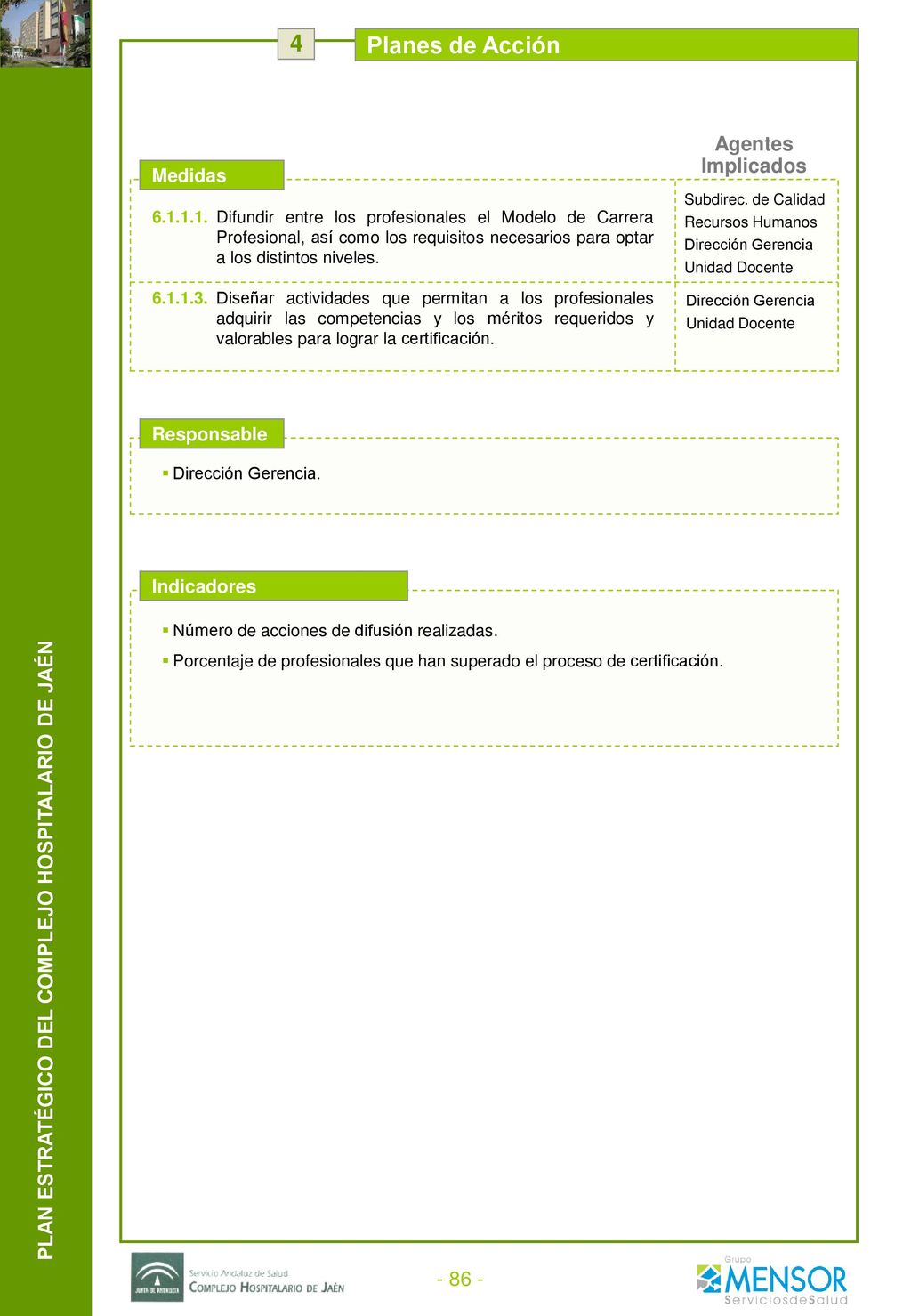 4 Planes de Acción Eje Estratégico: 6.- Desarrollo profesional Línea