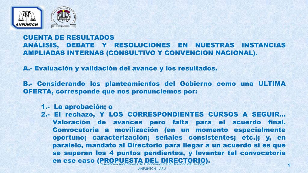 CUENTA DE RESULTADOS ANÁLISIS, DEBATE Y RESOLUCIONES EN NUESTRAS INSTANCIAS AMPLIADAS INTERNAS (CONSULTIVO Y CONVENCION NACIONAL).