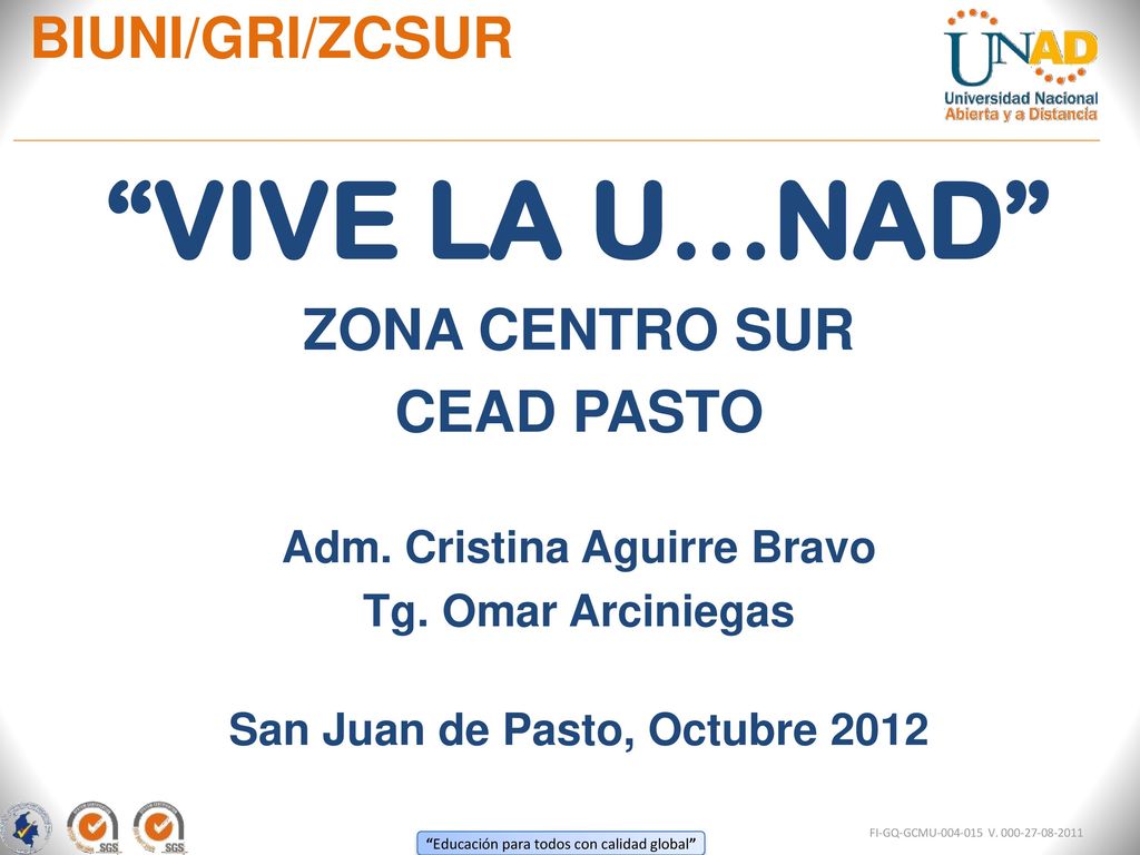Adm. Cristina Aguirre Bravo San Juan de Pasto, Octubre 2012