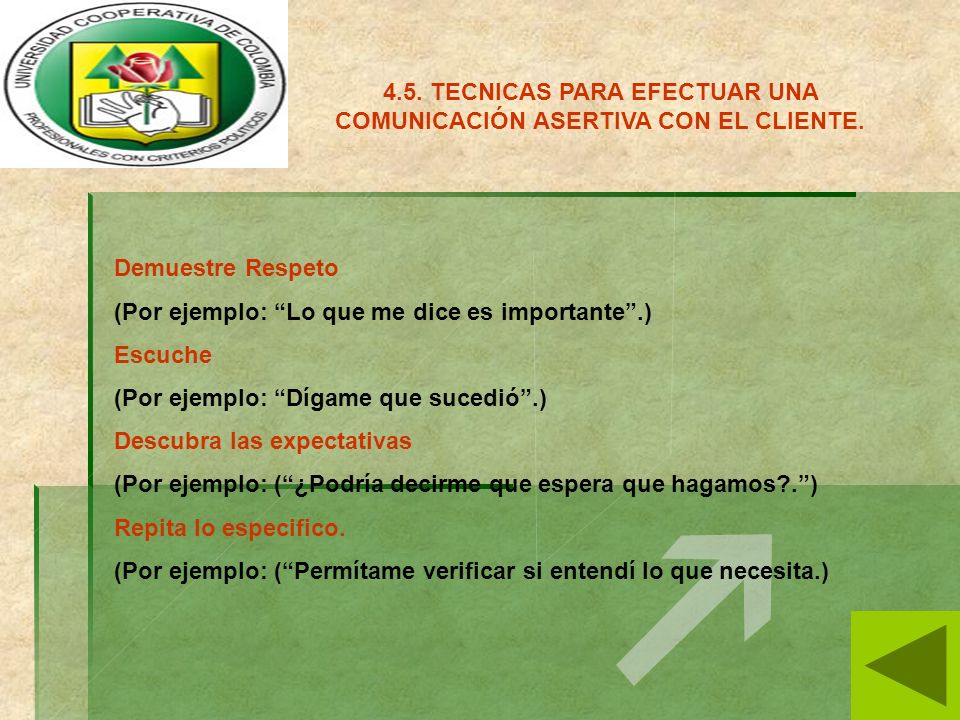 4.5. TECNICAS PARA EFECTUAR UNA COMUNICACIÓN ASERTIVA CON EL CLIENTE.