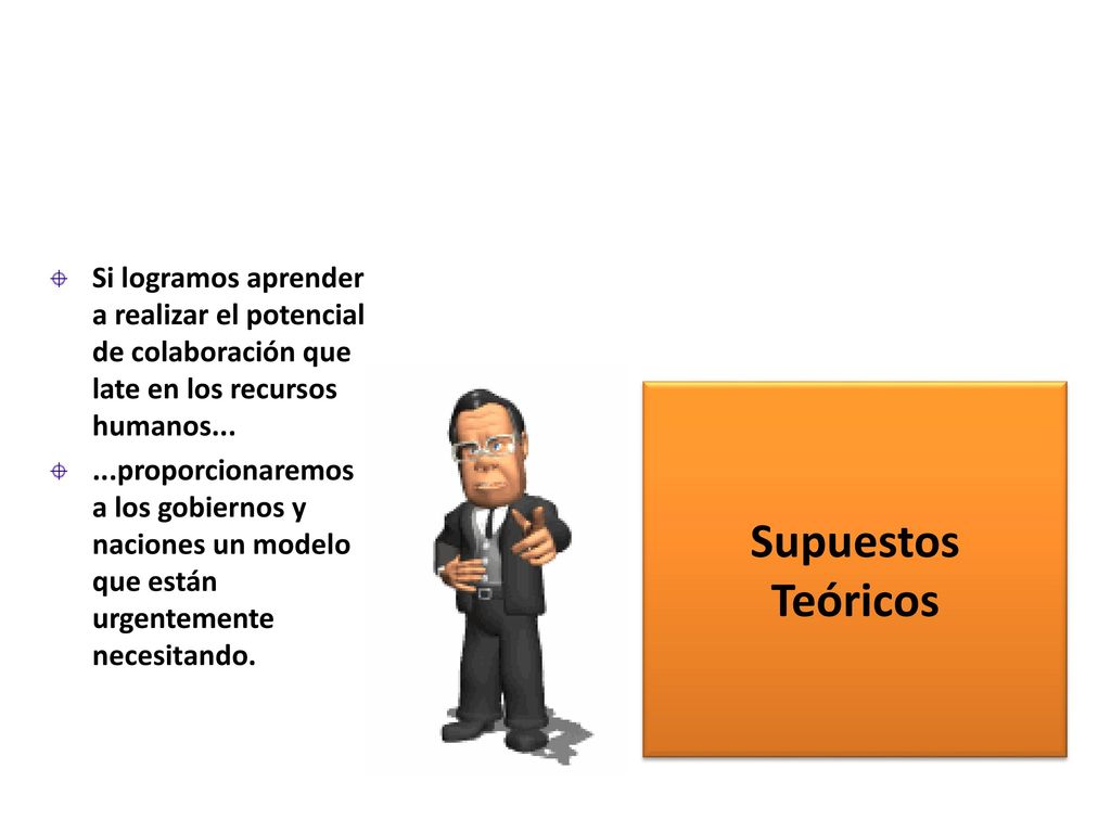 Si logramos aprender a realizar el potencial de colaboración que late en los recursos humanos...