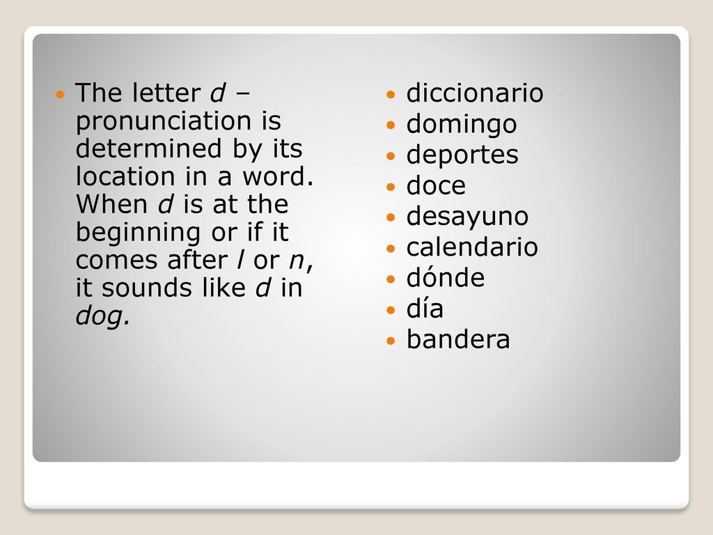 The letter d – pronunciation is determined by its location in a word