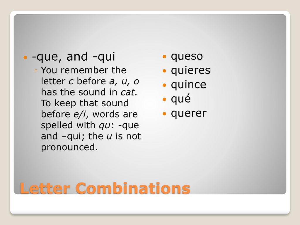 Letter Combinations -que, and -qui queso quieres quince qué querer
