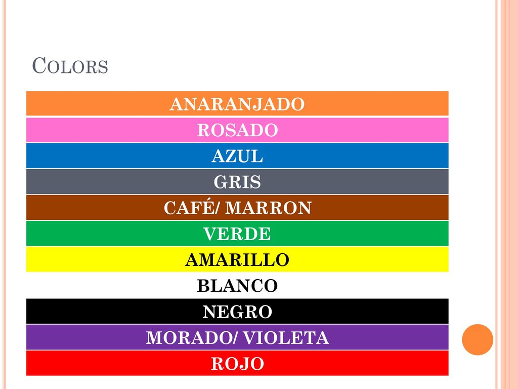 Colors ANARANJADO ROSADO AZUL GRIS CAFÉ/ MARRON VERDE AMARILLO BLANCO