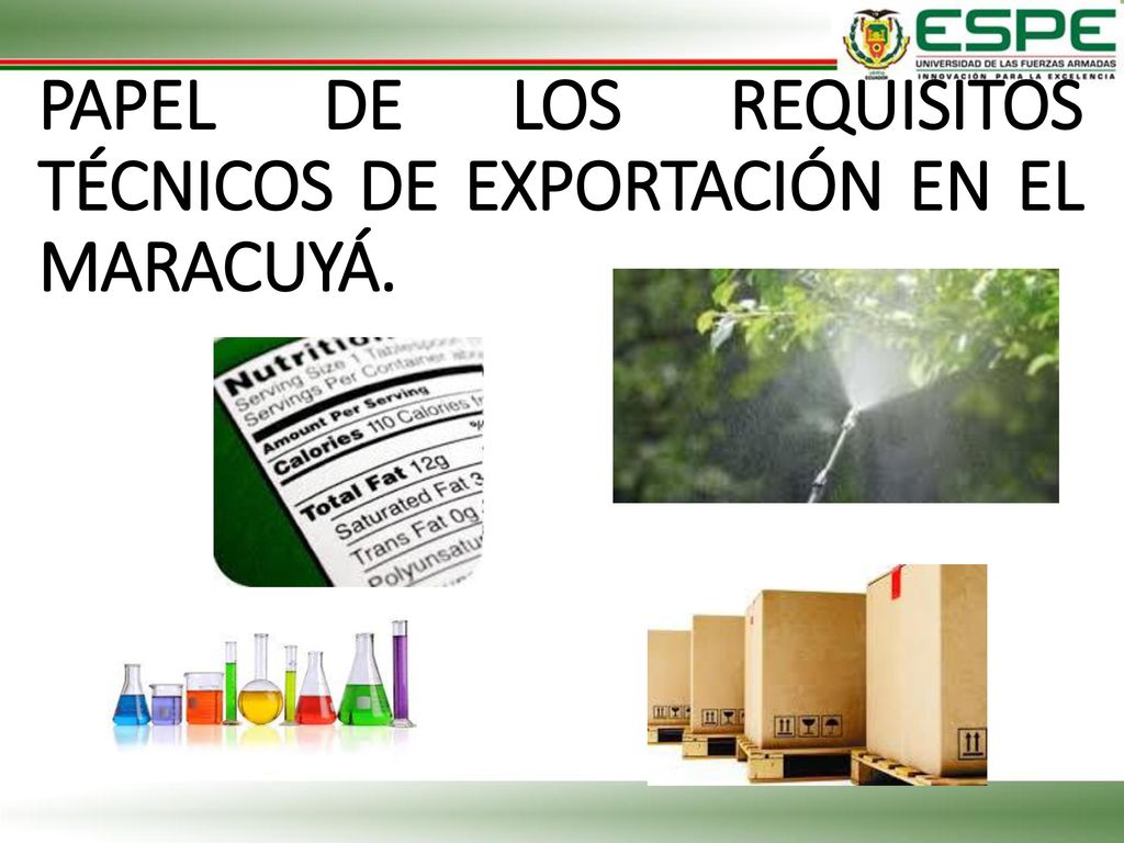 PAPEL DE LOS REQUISITOS TÉCNICOS DE EXPORTACIÓN EN EL MARACUYÁ.