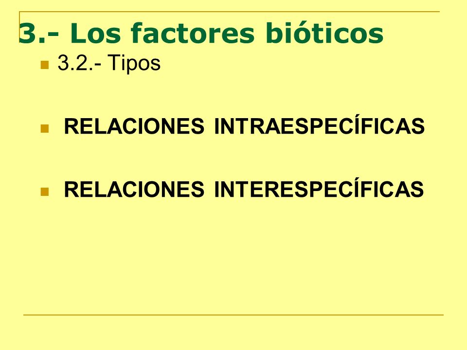 3.- Los factores bióticos