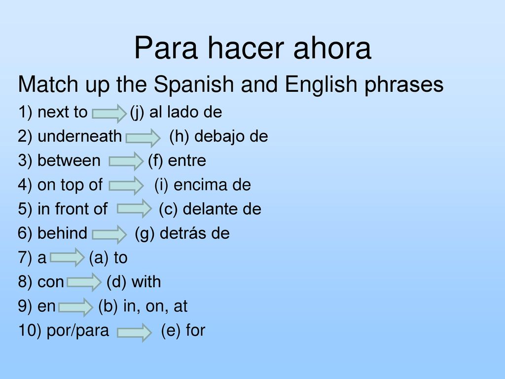 Para hacer ahora Match up the Spanish and English ​phrases