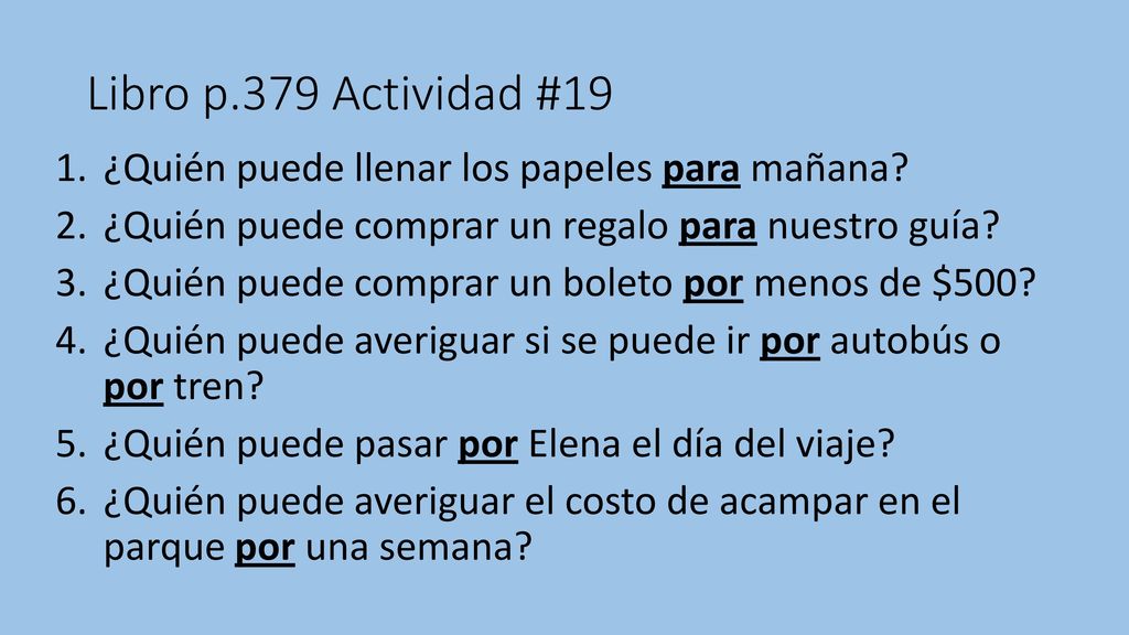 Libro p.379 Actividad #19 ¿Quién puede llenar los papeles para mañana