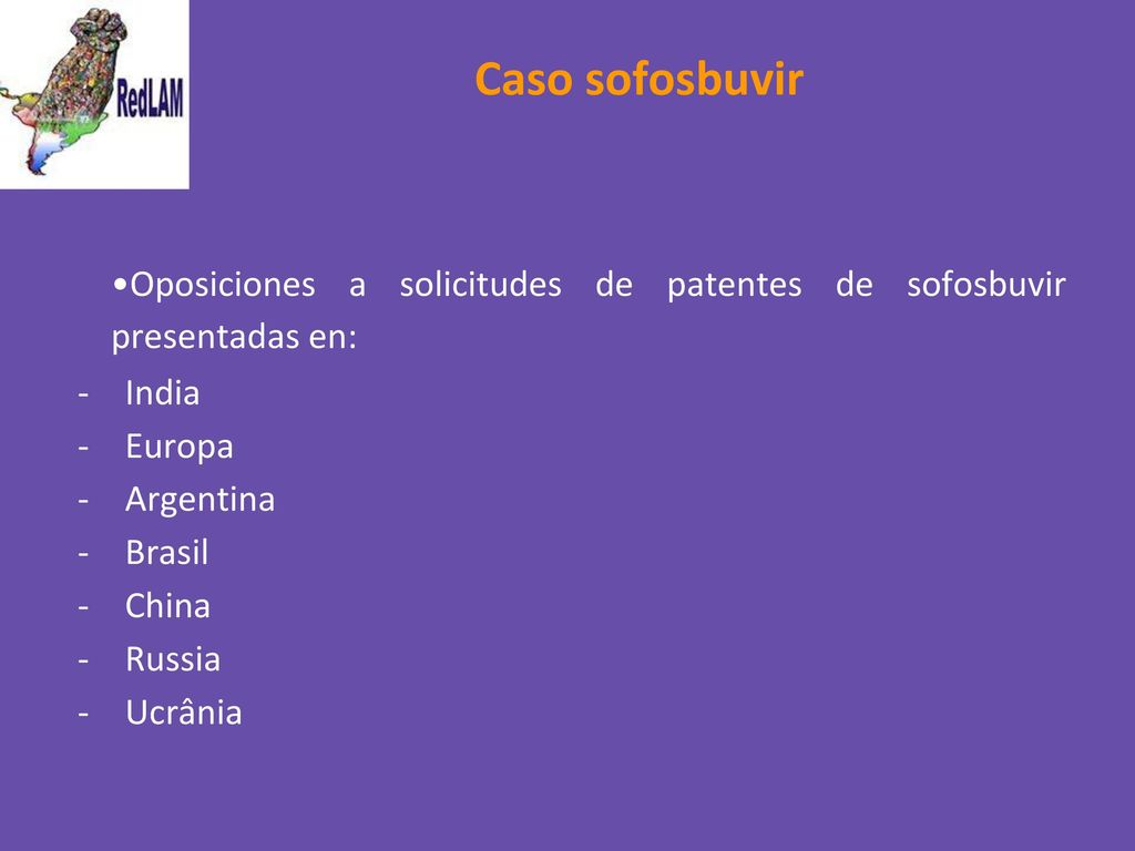 Caso sofosbuvir Oposiciones a solicitudes de patentes de sofosbuvir presentadas en: India. Europa.