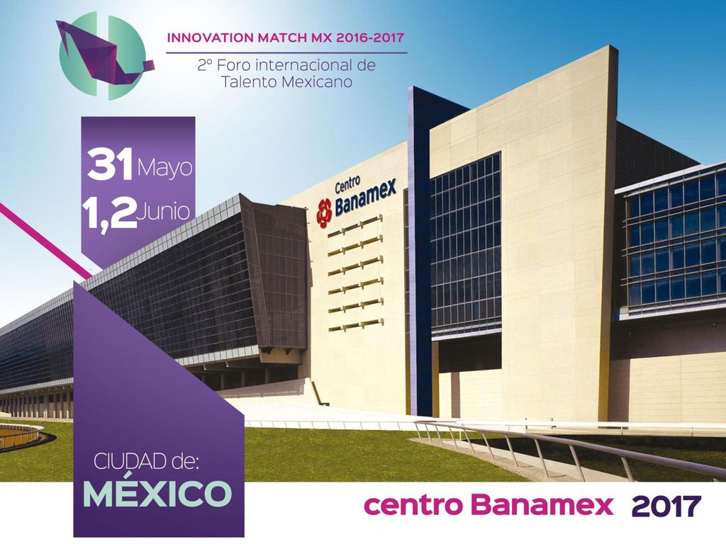 SEDE Centro BANAMEX 31 de Mayo, 01 y 02 de Junio
