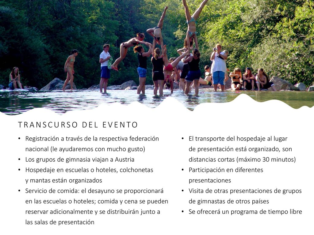 TRANSCURSO DEL EVENTO Registración a través de la respectiva federación nacional (le ayudaremos con mucho gusto)
