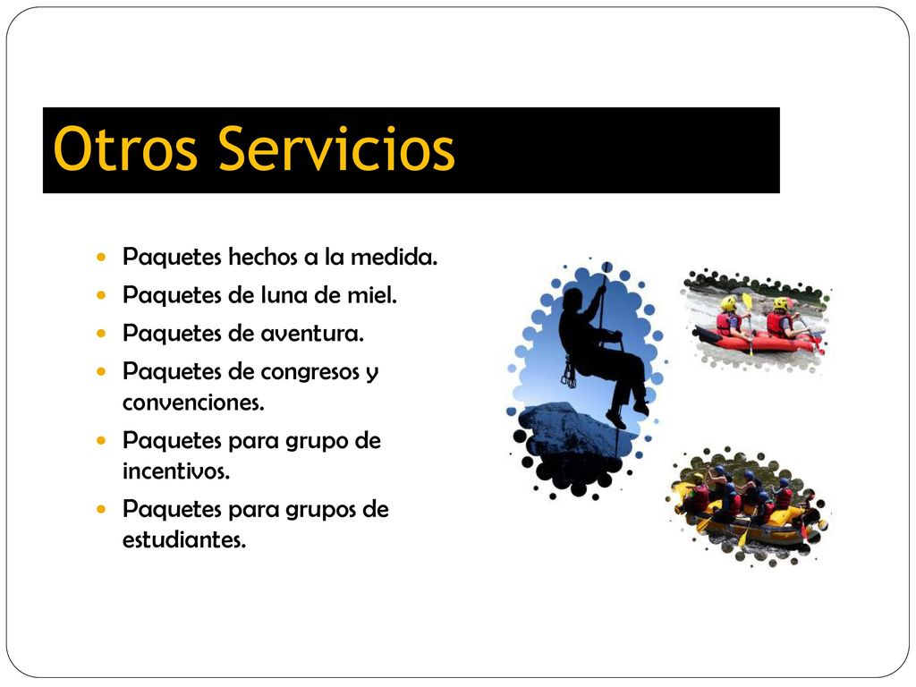 Otros Servicios Paquetes hechos a la medida. Paquetes de luna de miel.