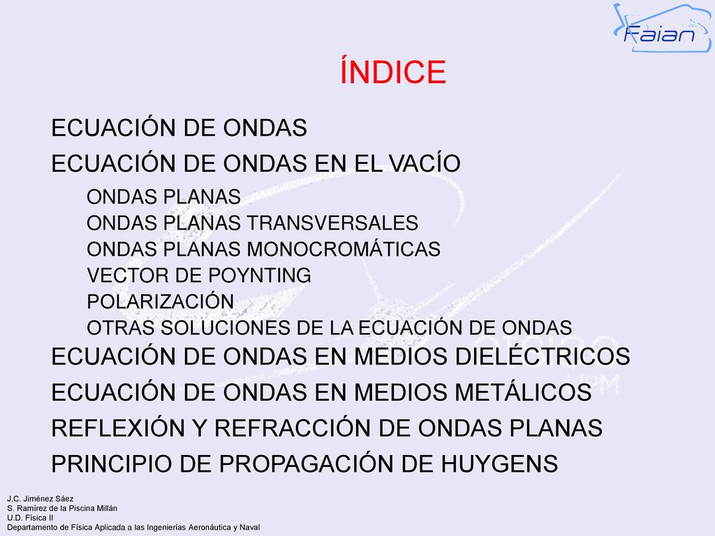 ÍNDICE Ecuación de Ondas Ecuación de Ondas en el Vacío