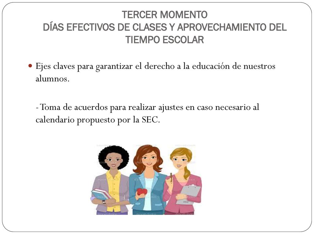 TERCER MOMENTO DÍAS EFECTIVOS DE CLASES Y APROVECHAMIENTO DEL TIEMPO ESCOLAR