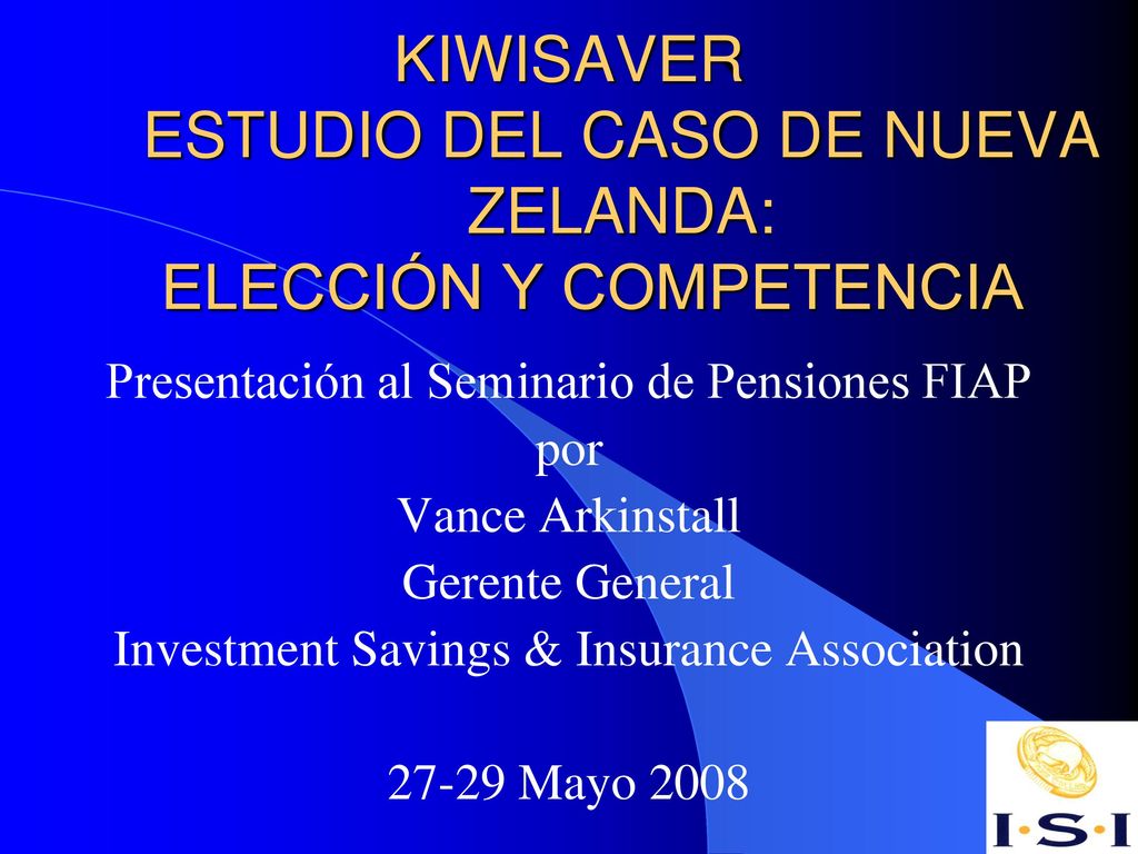 KIWISAVER ESTUDIO DEL CASO DE NUEVA ZELANDA: ELECCIÓN Y COMPETENCIA