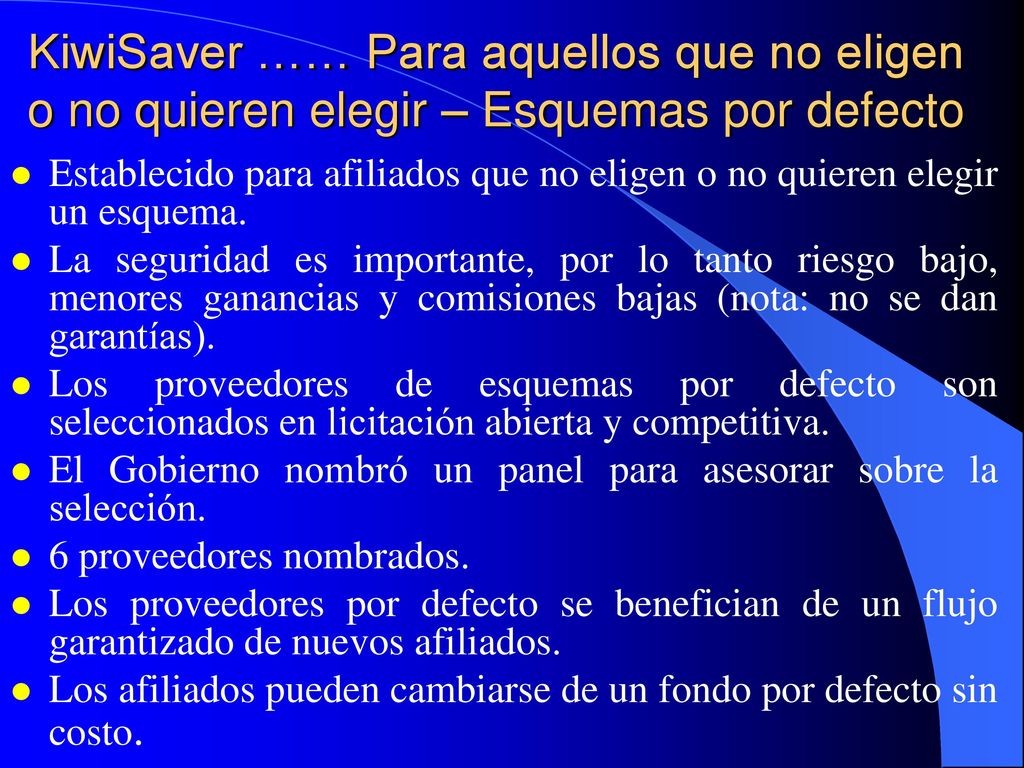 KiwiSaver …… Para aquellos que no eligen o no quieren elegir – Esquemas por defecto