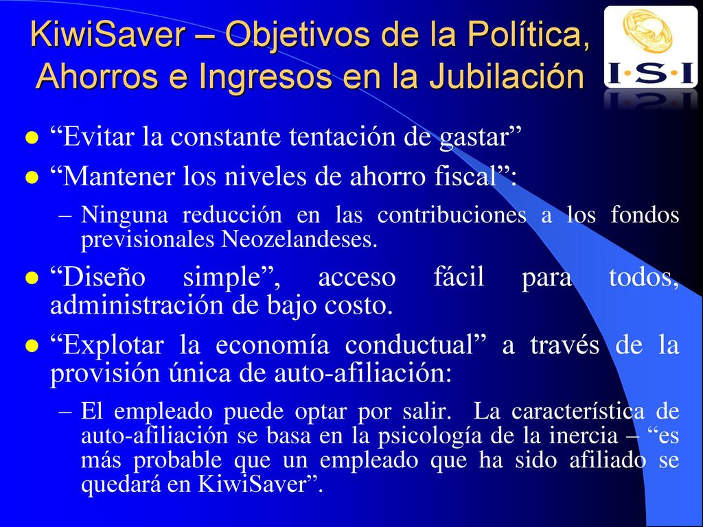 KiwiSaver – Objetivos de la Política, Ahorros e Ingresos en la Jubilación
