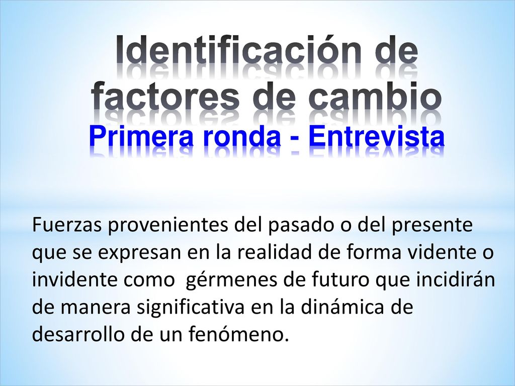 Identificación de factores de cambio Primera ronda - Entrevista