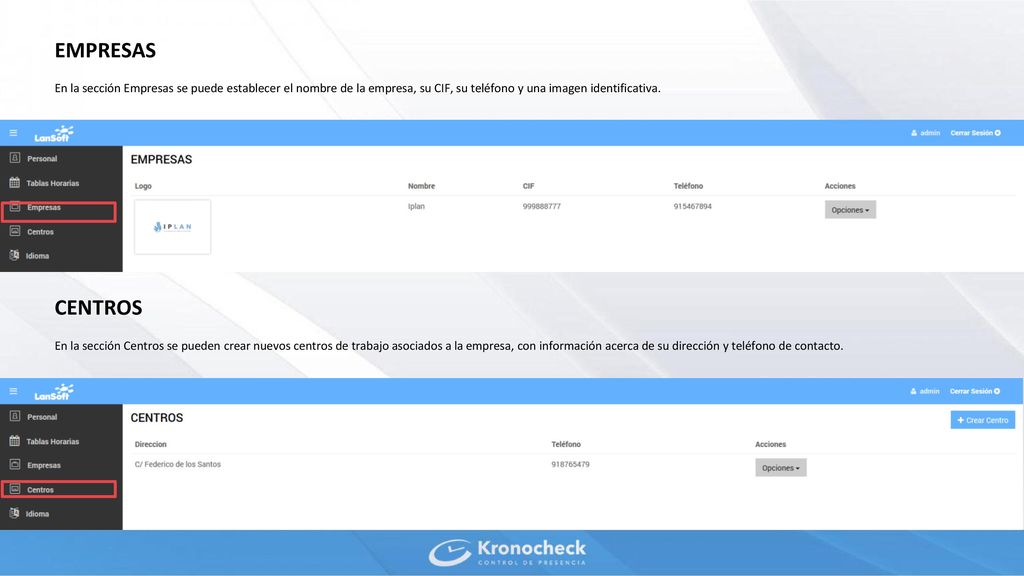 EMPRESAS En la sección Empresas se puede establecer el nombre de la empresa, su CIF, su teléfono y una imagen identificativa.