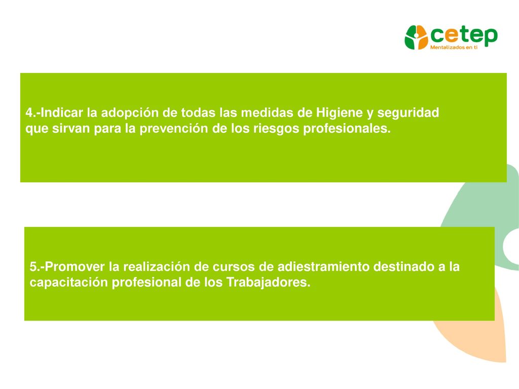 4.-Indicar la adopción de todas las medidas de Higiene y seguridad