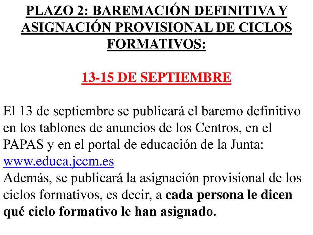 PLAZO 2: BAREMACIÓN DEFINITIVA Y ASIGNACIÓN PROVISIONAL DE CICLOS FORMATIVOS: