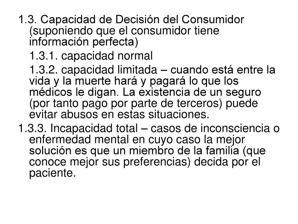 1.3. Capacidad de Decisión del Consumidor (suponiendo que el consumidor tiene información perfecta)