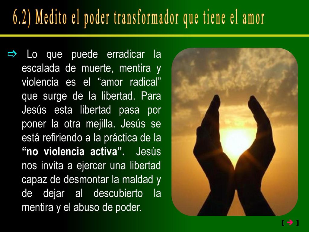 6.2) Medito el poder transformador que tiene el amor