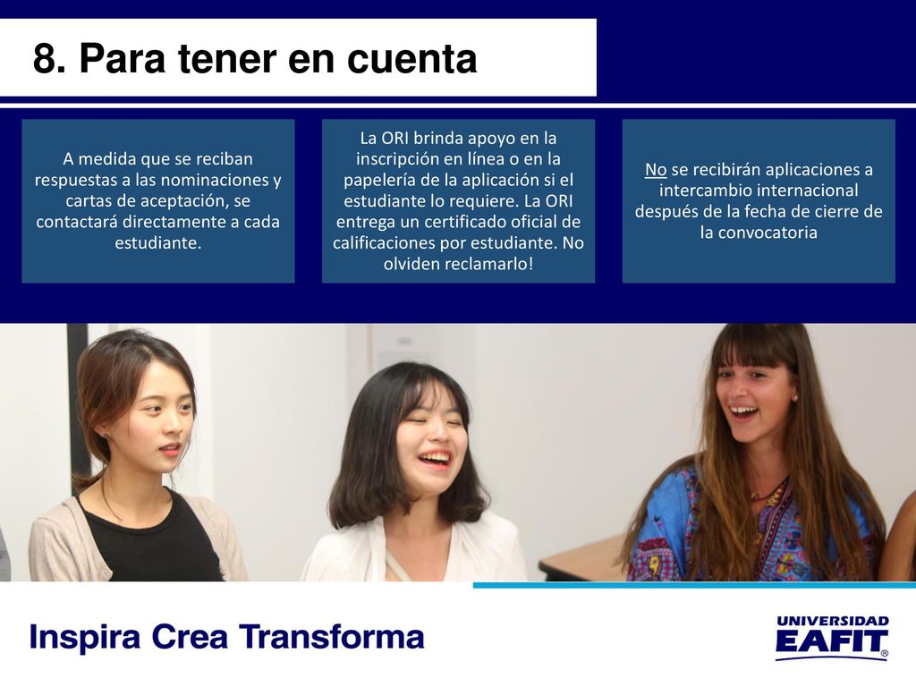 8. Para tener en cuenta A medida que se reciban respuestas a las nominaciones y cartas de aceptación, se contactará directamente a cada estudiante.