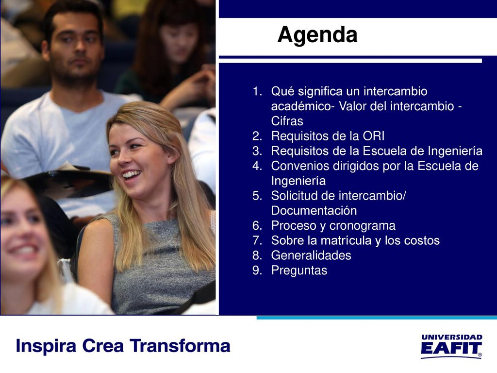 Agenda Qué significa un intercambio académico- Valor del intercambio - Cifras. Requisitos de la ORI.