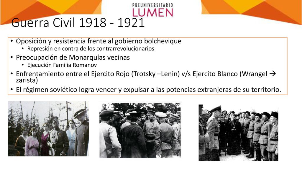 Guerra Civil Oposición y resistencia frente al gobierno bolchevique. Represión en contra de los contrarrevolucionarios.