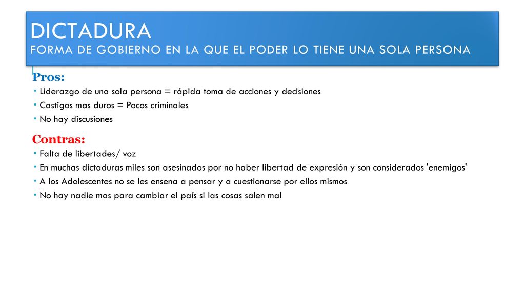 Dictadura forma de gobierno en la que el poder lo tiene una sola persona
