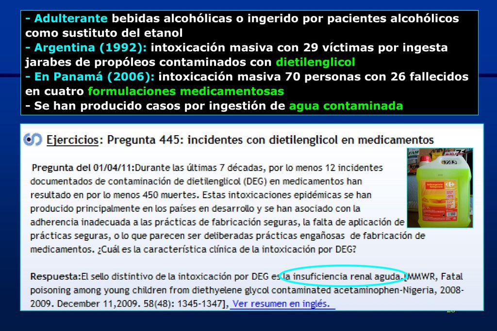 - Adulterante bebidas alcohólicas o ingerido por pacientes alcohólicos