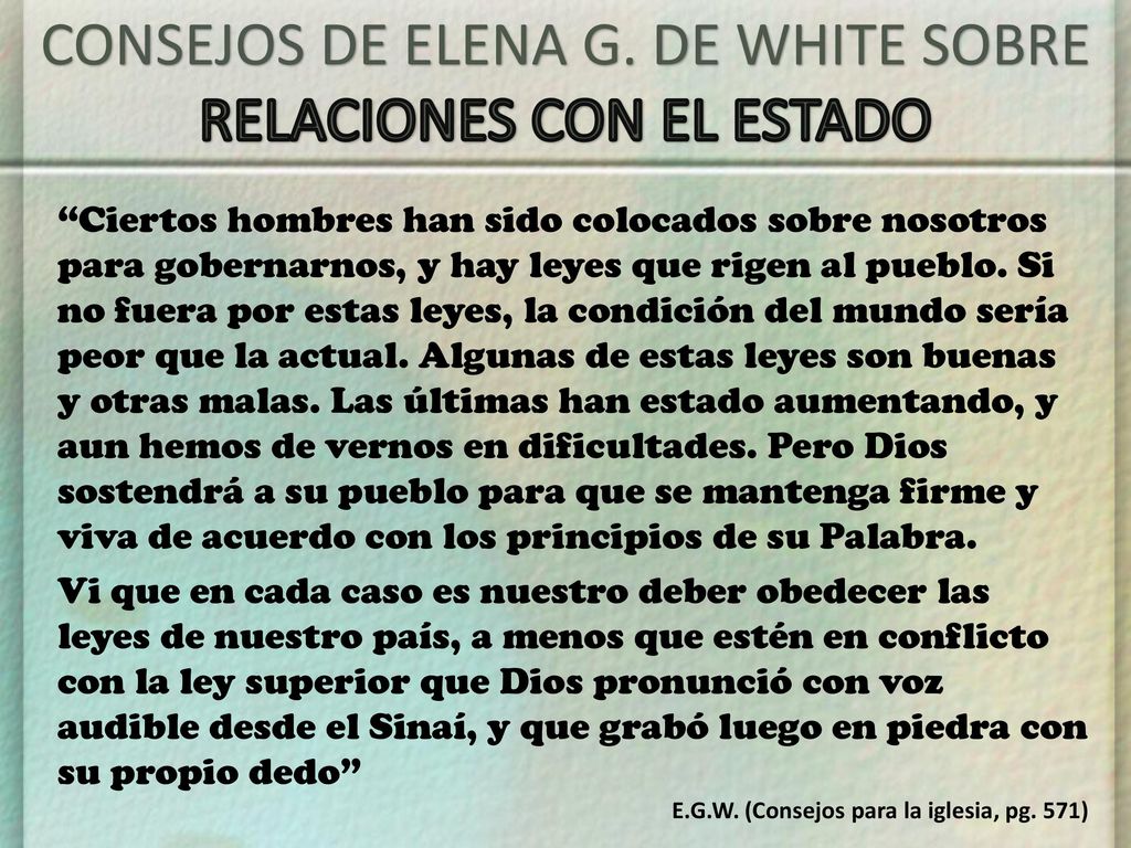 CONSEJOS DE ELENA G. DE WHITE SOBRE RELACIONES CON EL ESTADO