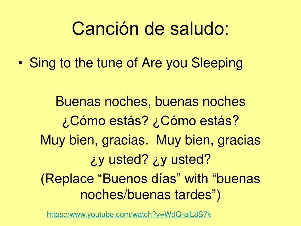 Canción de saludo: Sing to the tune of Are you Sleeping