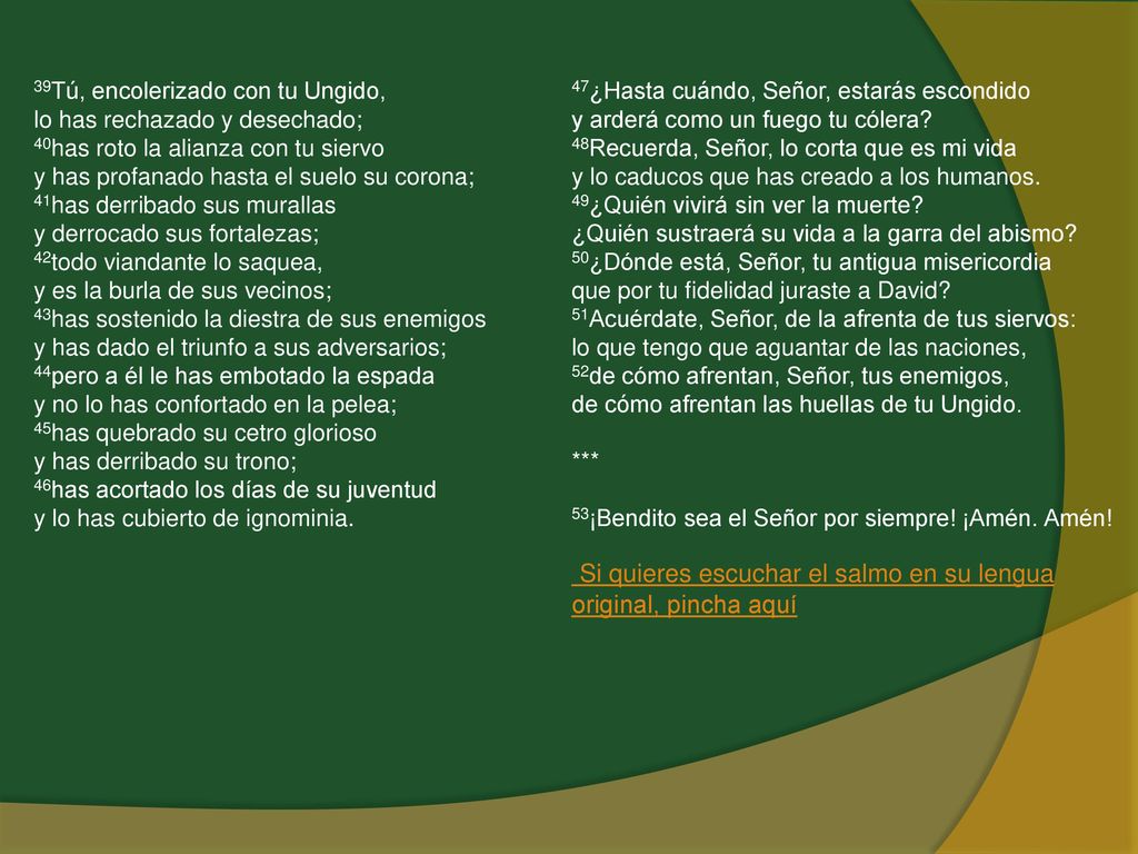 Si quieres escuchar el salmo en su lengua original, pincha aquí