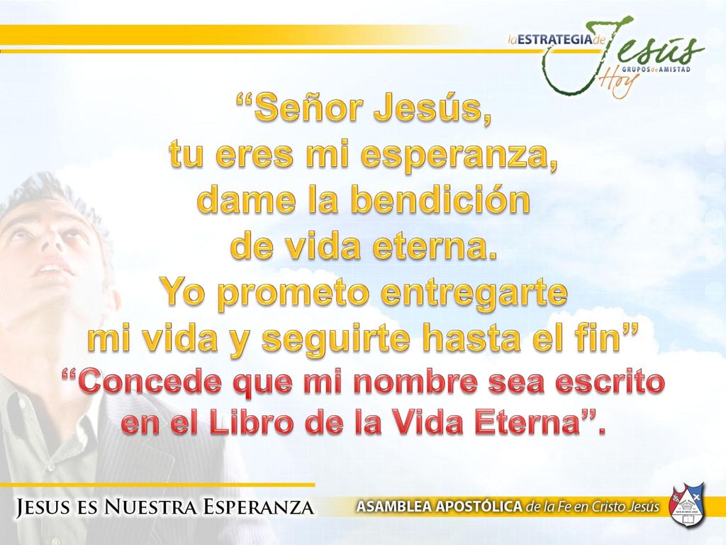 Señor Jesús, tu eres mi esperanza, dame la bendición de vida eterna