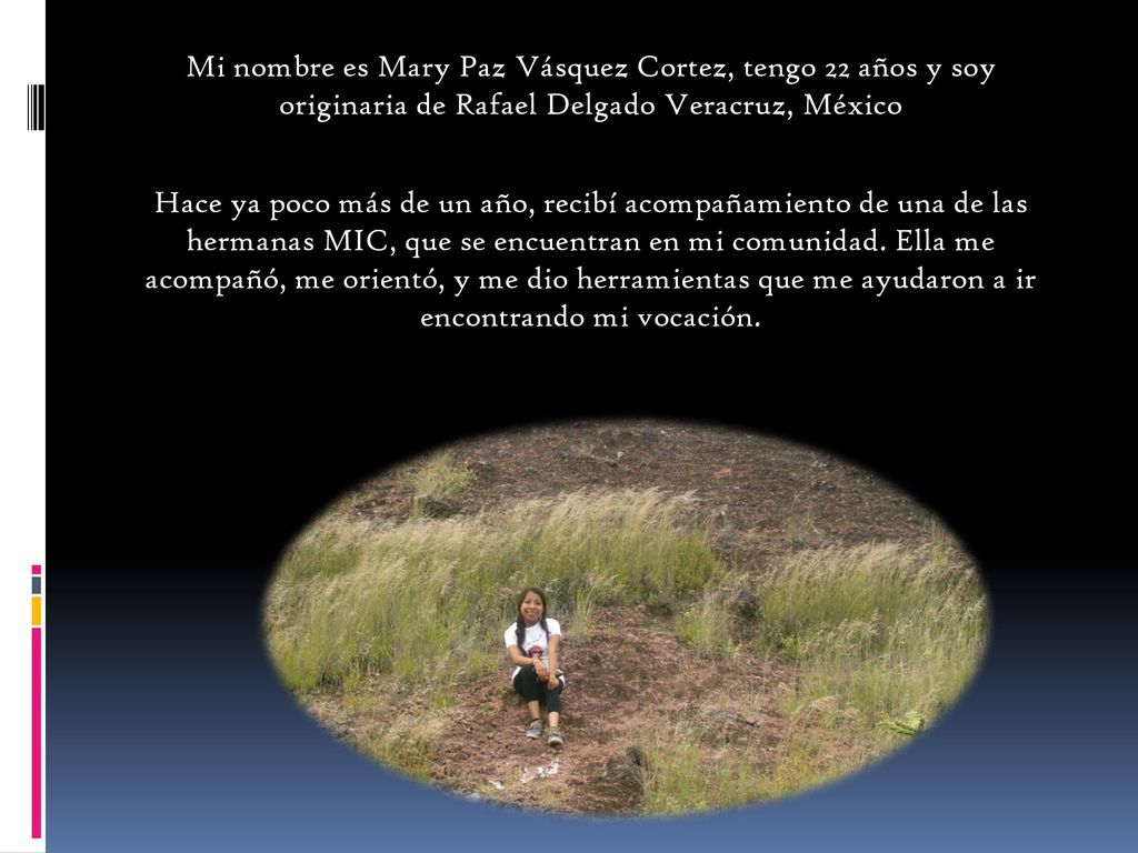 Mi nombre es Mary Paz Vásquez Cortez, tengo 22 años y soy originaria de Rafael Delgado Veracruz, México