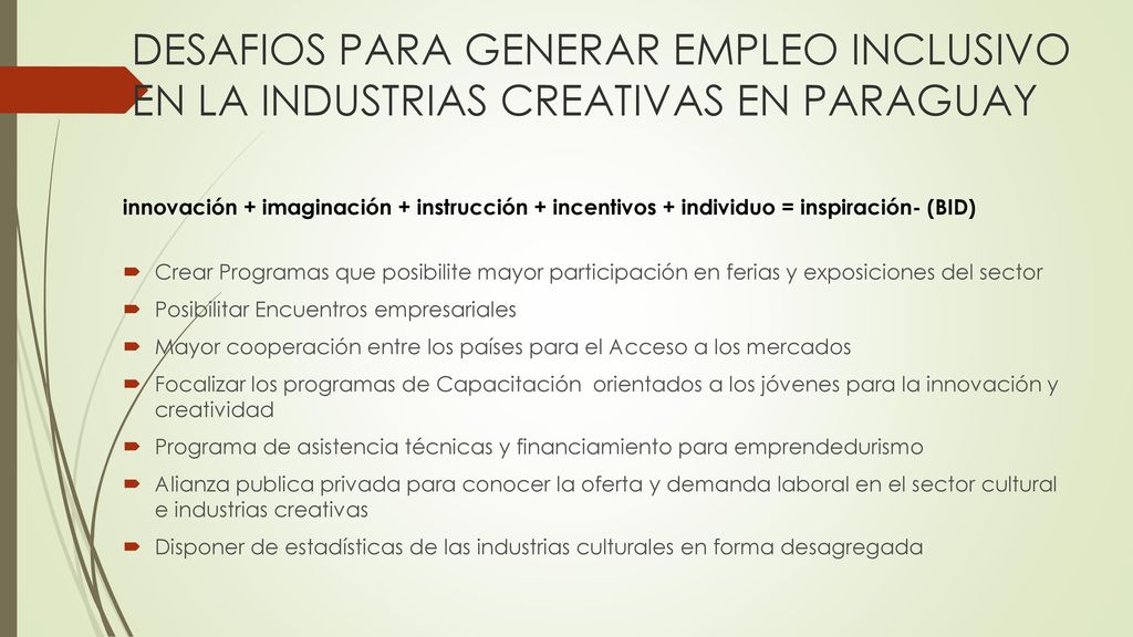 DESAFIOS PARA GENERAR EMPLEO INCLUSIVO EN LA INDUSTRIAS CREATIVAS EN PARAGUAY