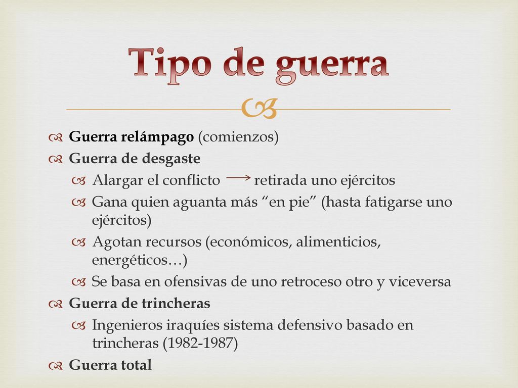 Tipo de guerra Guerra relámpago (comienzos) Guerra de desgaste