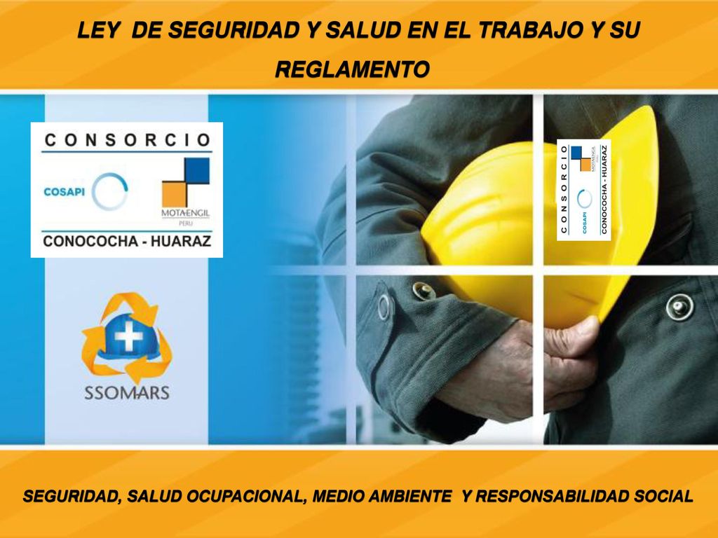 LEY DE SEGURIDAD Y SALUD EN EL TRABAJO Y SU REGLAMENTO