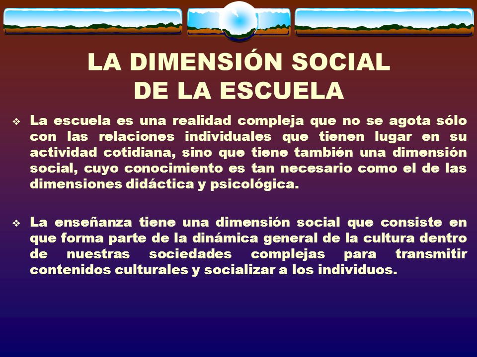 LA DIMENSIÓN SOCIAL DE LA ESCUELA