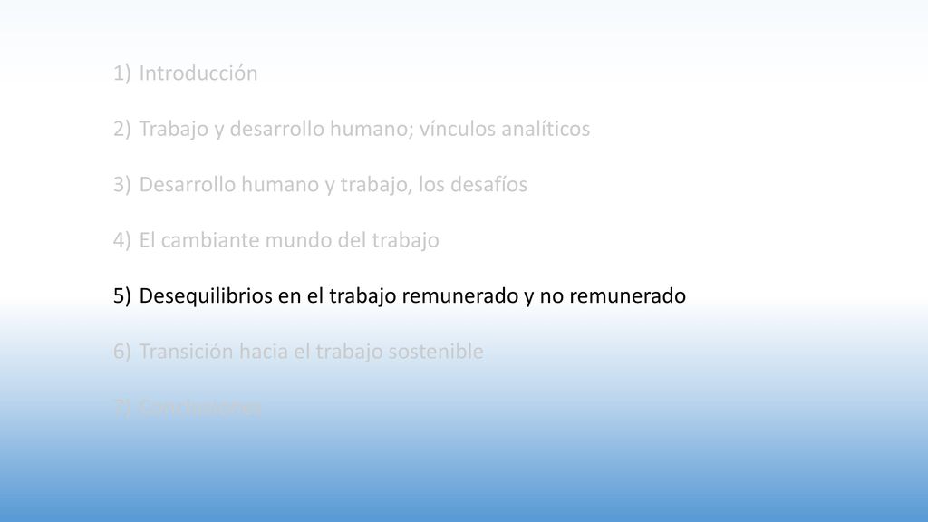 Introducción Trabajo y desarrollo humano; vínculos analíticos. Desarrollo humano y trabajo, los desafíos.